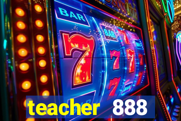 teacher 888 plataforma login